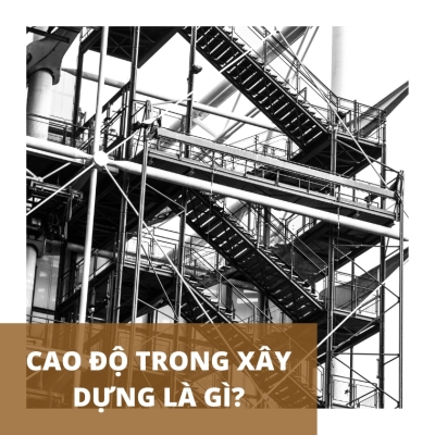 Cao độ trong xây dựng là gì? Cách đo đạc