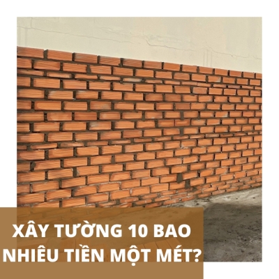 Xây tường 10 bao nhiêu tiền một mét?