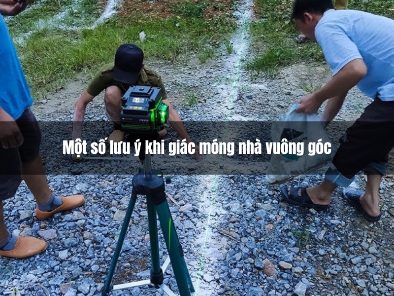 mot so luu y khi giac mong nha vuong goc