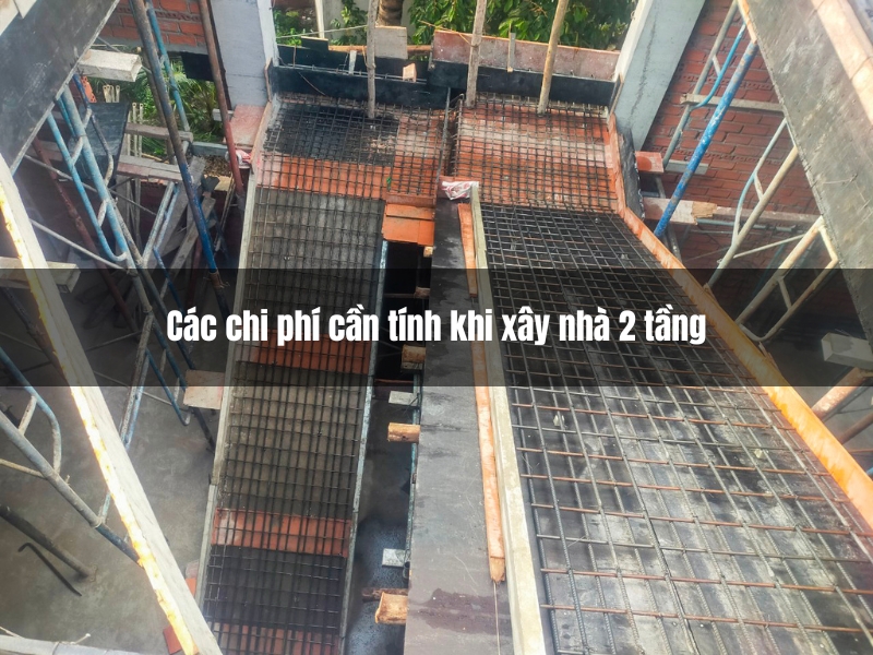 cac chi phi can tinh khi xay nha 2 tang